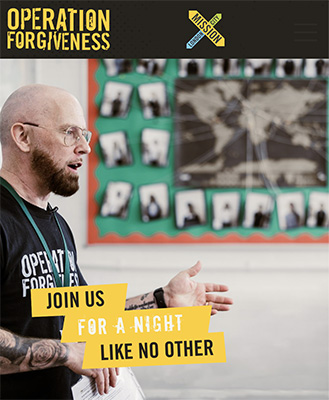 Operation Forgiveness. Join us for a night like no other.
